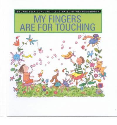 My Fingers Are for Touching