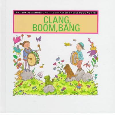 Clang, Boom, Bang