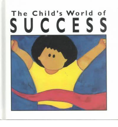 The Child's World of Success