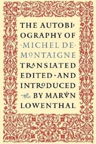 The Autobiography of Michel De Montaigne