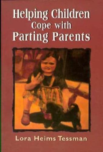 Helping Children Cope With Parting Parents