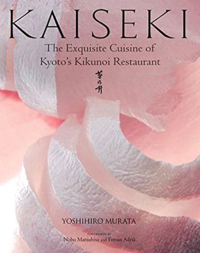 Kaiseki: The Exquisite Cuisine of Kyoto's Kikunoi Restaurant