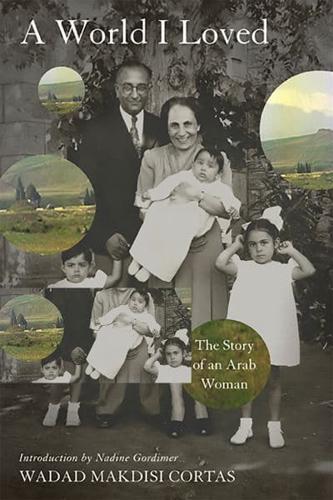 World I Loved: The Story of an Arab Woman