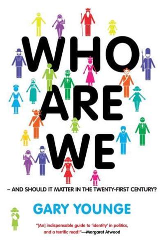 Who Are We-- And Should It Matter in the 21st Century?