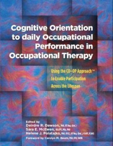 Cognitive Orientation to Daily Occupational Performance in Occupational Therapy