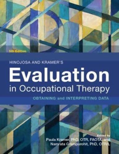 Hinojosa and Kramer's Evaluation in Occupational Therapy