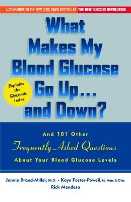 What Makes My Blood Glucose Go Up-- And Down?