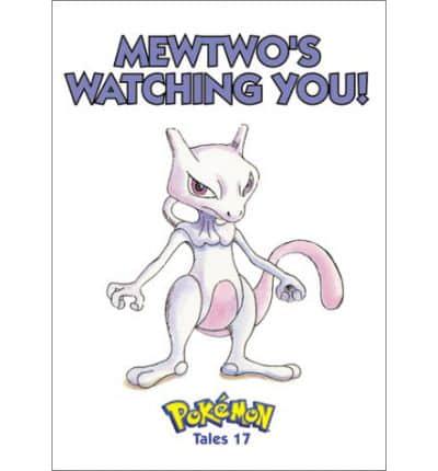 Mewtwo Is Watching You