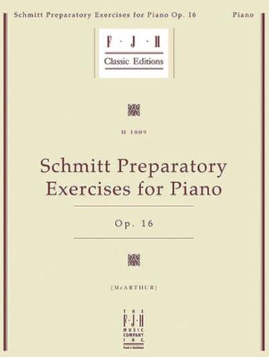 Schmitt Preparatory Exercises for Piano, Op. 16