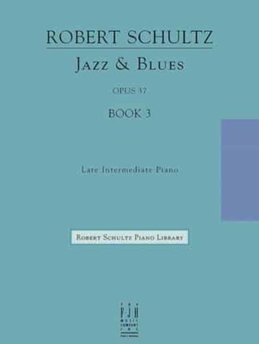 Jazz & Blues, Op. 37, Book 3