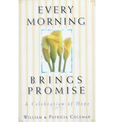 Every Morning Brings Promise