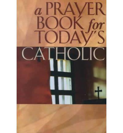 A Prayer Book for Today's Catholic