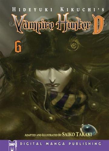 Hideyuki Kikuchi's Vampire Hunter D Manga Volume 6