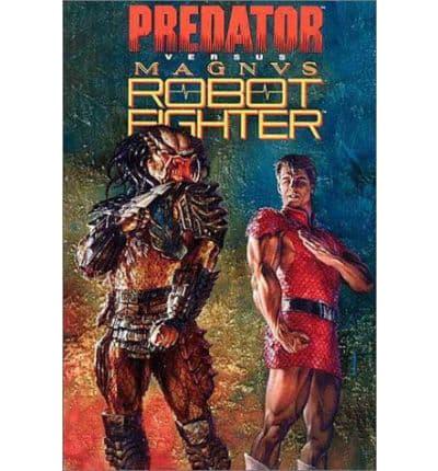 Predator Versus Magnus Robot Fighter