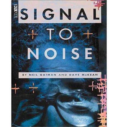 Signal to Noise