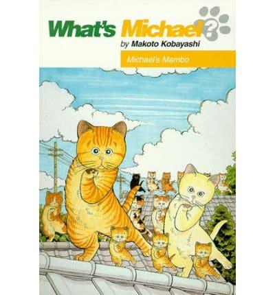 What's Michael? Volume 4: Michael's Mambo
