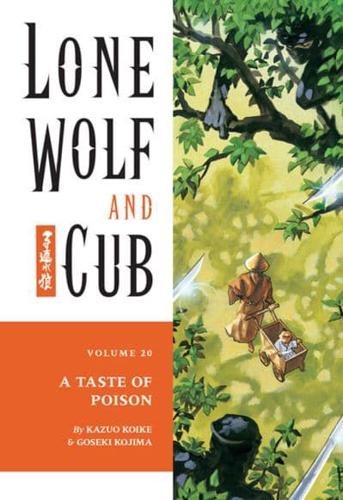 Lone Wolf And Cub Volume 20: A Taste Of Poison