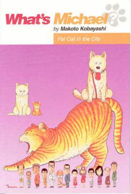What's Michael? Volume 7: Fat Cat In The City