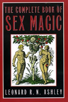 The Complete Book of Sex Magic