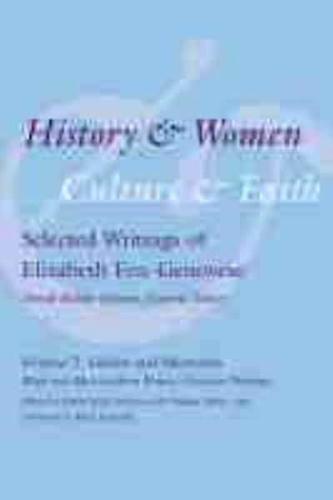 History and Women, Culture and Faith Volume 2 Ghosts and Memories : White and Black Southern Women's Lives and Writings