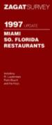 Zagatsurvey 1997 Update: Miami, South Florida Restaurants