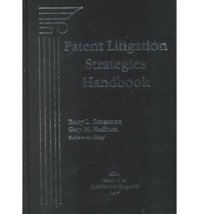 Patent Litigation Strategies Handbook