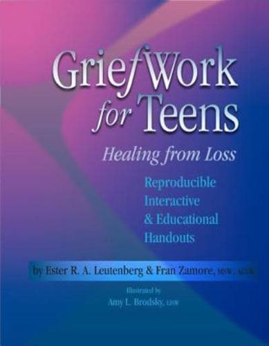 Griefwork for Teens Healing from Loss