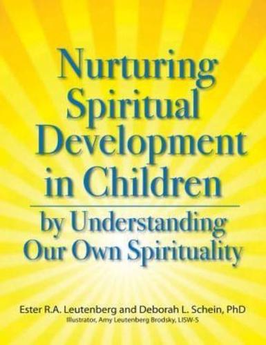 Nurturing Spiritual Development in Children by Understanding Our Own Spirituality
