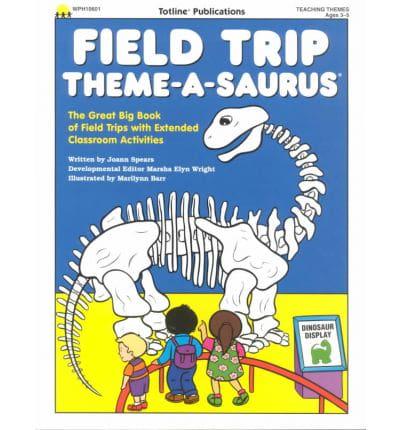 Field Trip Theme-A-Saurus