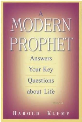 A Modern Prophet Answers Your Key Questions About Life. Book 2