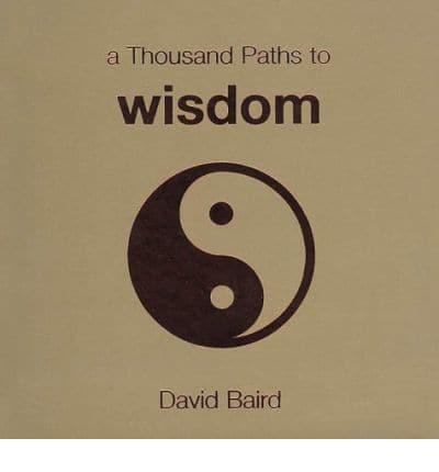 A Thousand Paths to Wisdom