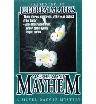 Magnolias and Mayhem
