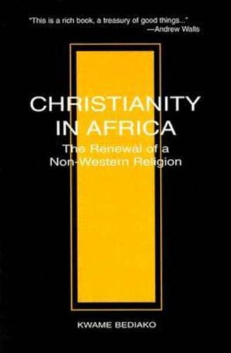 Christianity in Africa: The Renewal of Non-Western Religion