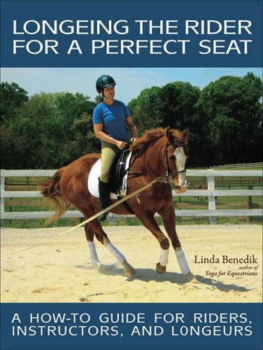 Longeing the Rider for a Perfect Seat