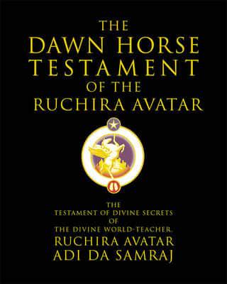 The Dawn Horse Testament of the Ruchira Avatar