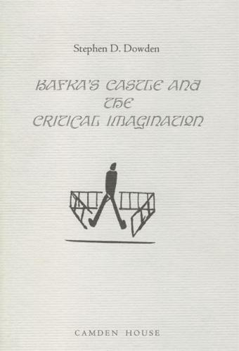 Kafka's Castle and the Critical Imagination