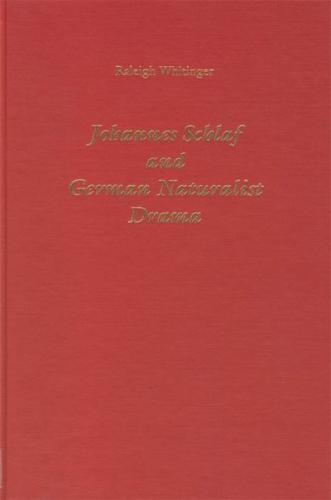 Johannes Schlaf and German Naturalist Drama