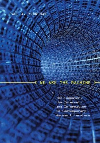 We Are the Machine