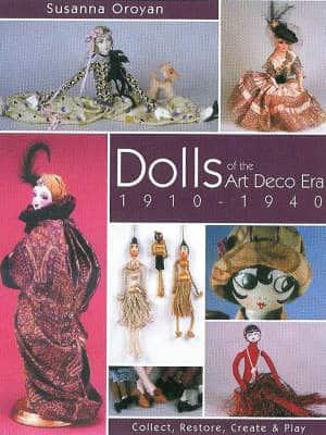 Dolls of the Art Deco Era, 1910-1940