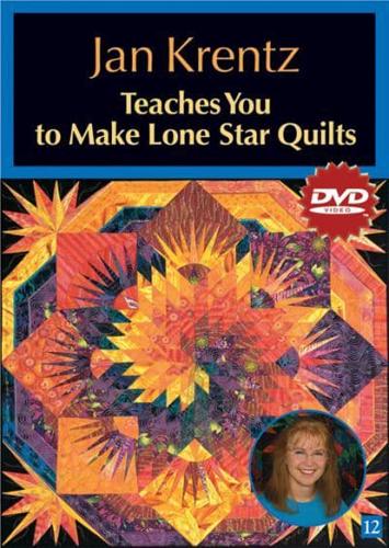 Jan Krentz Teaches You To Make Lone Star Quilts Dvd