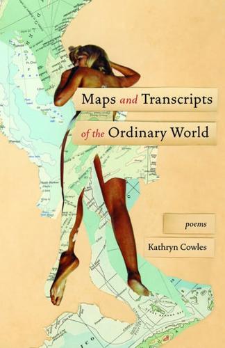 Maps and Transcripts of the Ordinary World