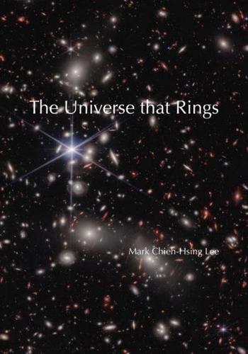 The Universe That Rings