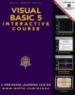 Visual Basic 5 Interactive Course