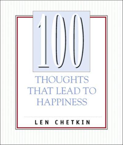 100 Thoughts That Lead to Happiness