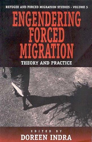 Engendering Forced Migration: Theory and Practice