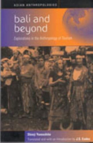 Bali and Beyond: Case Studies in the Anthropology of Tourism