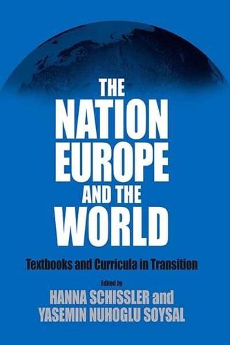 Nation, Europe, and the World: Textbooks and Curricula in Transition
