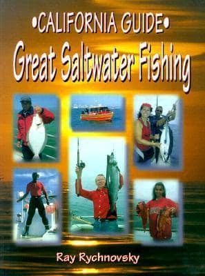California Guide, Great Saltwater Fishing