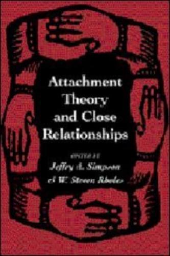 Attachment Theory and Close Relationships