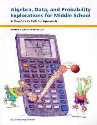 Algebra, Data, and Probability Explorations for Middle School